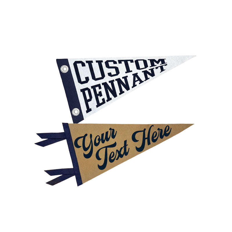 two custom pennants that say "Custom Pennant" and "Your Text Here". One with grommets and one with felt ties